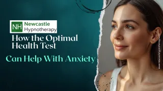 How the Optimal Health Test Can Help With Anxiety