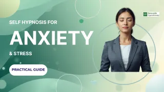 Self Hypnosis for Anxiety and Stress: A Practical Guide for Busy Professionals