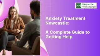 Anxiety Treatment Services in Newcastle: Your Complete Guide to Getting Help