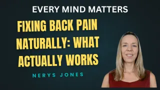 Fixing Back Pain Naturally: What Actually Works - Nerys Jones