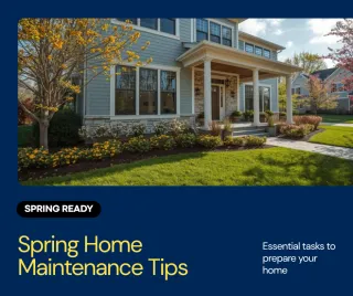 Spring Home Maintenance Tips Every Homeowner Should Know