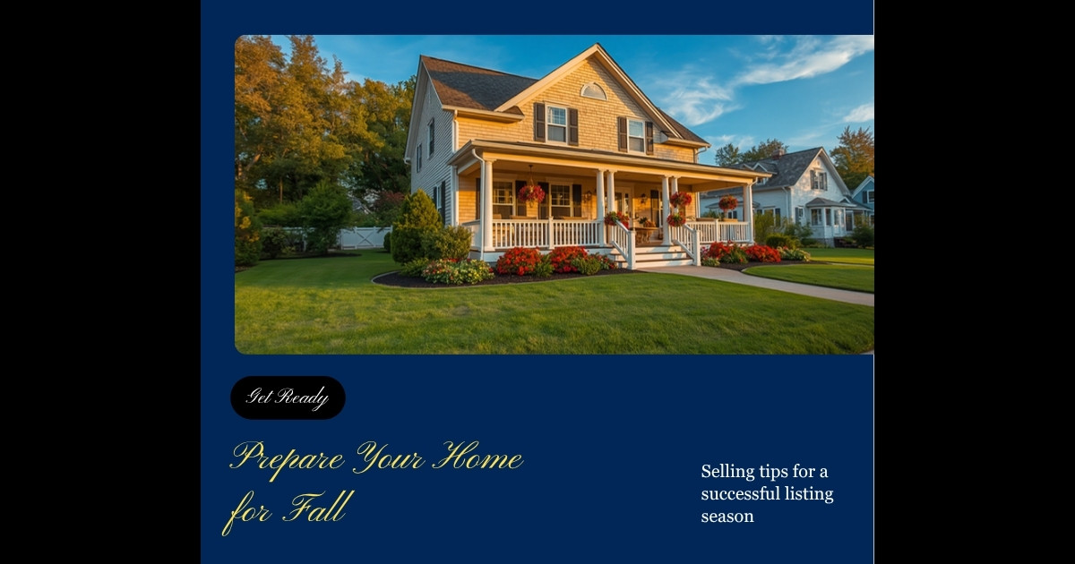 Planning a Fall Home Sale? Here Is What Massachusetts Sellers Should Do Right Now