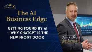 Getting Found by AI — Why ChatGPT Is the New Front Door