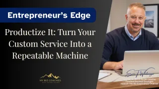 Productize It: Turn Your Custom Service Into a Repeatable Machine