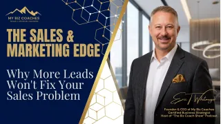 More Leads Won't Fix Your Sales Problem