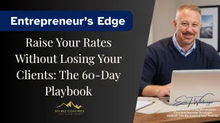 Raise Your Rates Without Losing Your Clients: The 60-Day Playbook