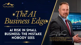 AI Risk in Small Business: The Mistake Nobody Sees