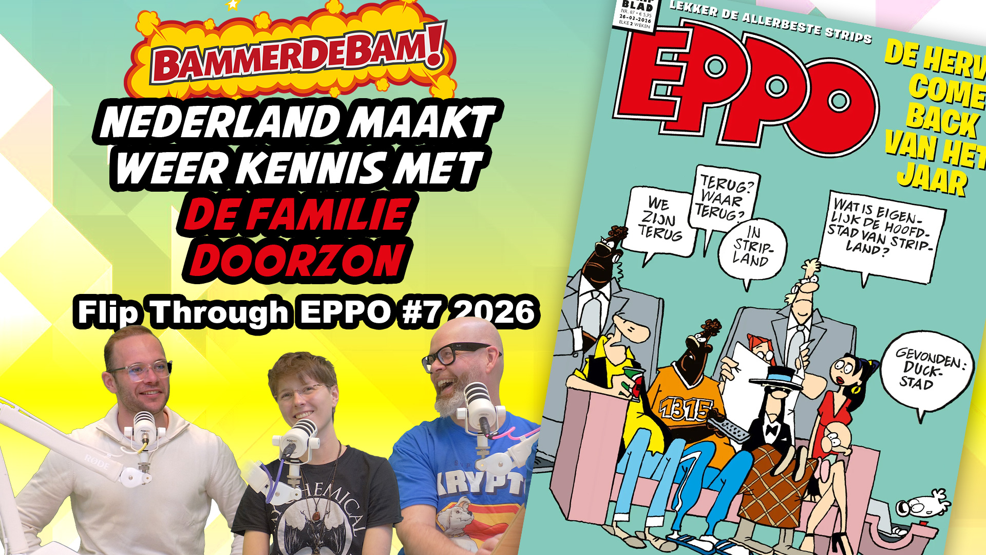 Familie Doorzon is terug… maar snappen we ’m eigenlijk wel? – Eppo Flip Through #7 met Daan, Danté & Jacarrino