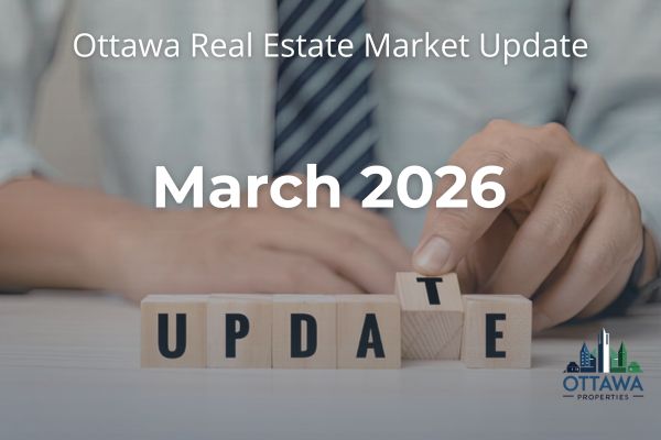 Ottawa Real Estate Market Update — March 2026