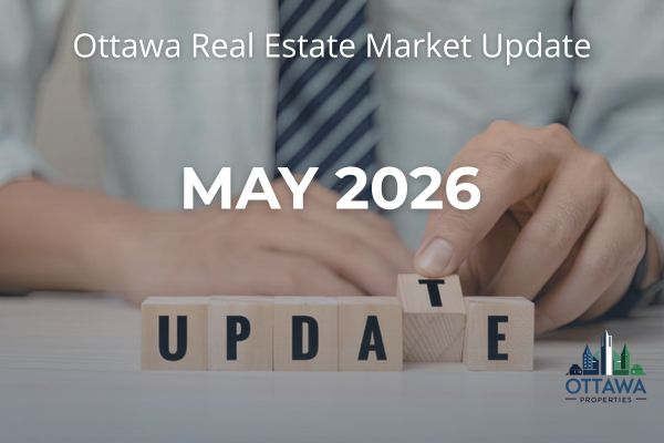 Ottawa Real Estate Market Update May 2026