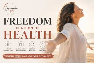 Freedom Is a Sign of Health: Why Real Health Creates Flexibility, Not Restriction