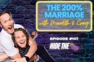 147. Hide the 🍆 (Chapter 26) | The 200% Marriage Podcast