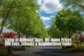 Vivir en Amherst, Apex, NC: precios de viviendas, cuotas de HOA, escuelas y guía del vecindario