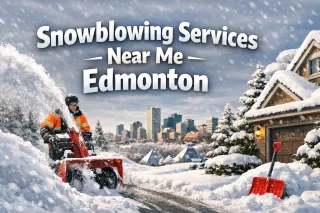 Snowblowing Services Near Me in Edmonton