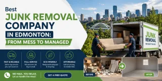 Best Junk Removal Company in Edmonton: From Mess to Managed