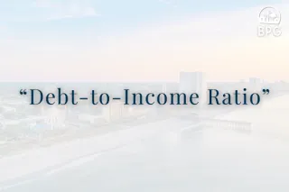 What Is Debt-to-Income Ratio When Buying a Home in Myrtle Beach?