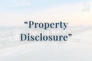What Is a Property Disclosure for Buyers in Myrtle Beach?
