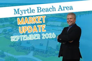 Myrtle Beach Housing Market Report: September 2026