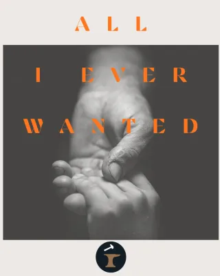 All I Ever Wanted