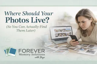 Where Should Your Photos Live? (So You Can Actually Find Them Later)