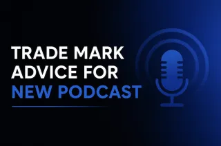 Trade mark advice for new podcast with high-risk name