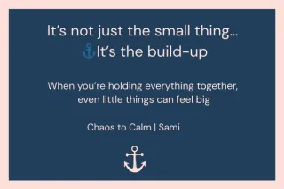 When Small Things Feel Big: The Emotional Load Parents Carry | Chaos to Calm