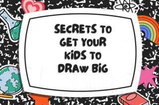 Secrets to Get Your Kids to Draw Big!