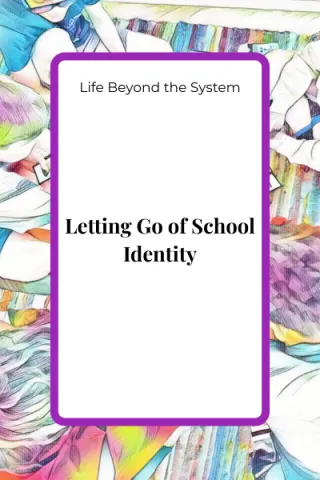 Letting Go of School Identity: Reclaiming Your Teaching Voice Beyond System Expectations