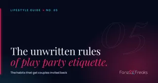 Play Party Etiquette: The Unwritten Rules Nobody Tells You