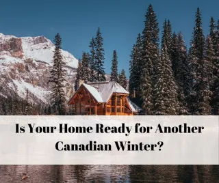 Is Your Home Ready for Another Canadian Winter?