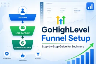 GoHighLevel Funnel Setup for Small Business: Step-by-Step Guide to Get More Leads