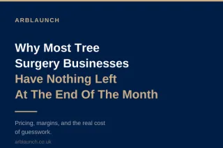 Why Most Tree Surgery Businesses Have Nothing Left At The End Of The Year