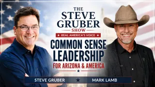 Mark Lamb on The Steve Gruber Show: Common Sense Leadership, Election Integrity & Arizona's Future