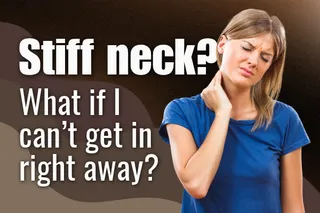 Woke Up With a Stiff Neck? What to Do Until You Can Get In