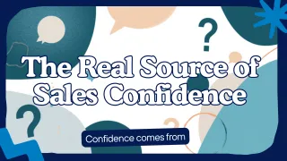 The Real Source of Sales Confidence
