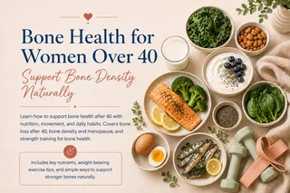 Bone Health for Women Over 40: How to Protect Bone Density Naturally
