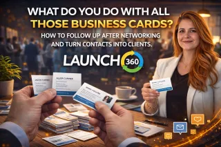 What Do You Do With All Those Business Cards? How to Follow Up After Networking and Turn Contacts Into Clients