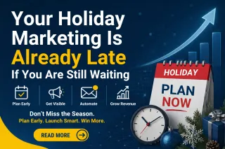 Your Holiday Marketing Is Already Late If You Are Still Waiting