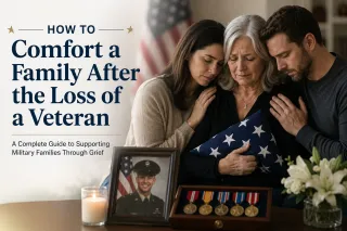 How to Comfort a Family After the Loss of a Veteran (Complete Guide)