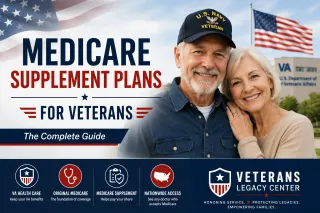 Medicare Supplement Plans for Veterans: The Complete Guide