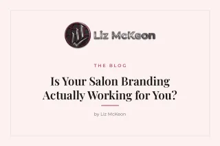 Is Your Salon Branding Actually Working for You?