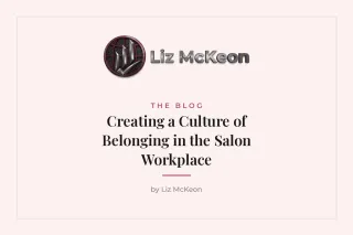 Creating a Culture of Belonging in the Salon Workplace