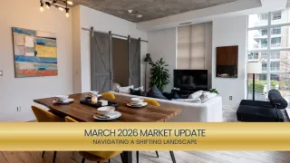 GTA Real Estate Market Report March 2026 | Buying & Selling Guide