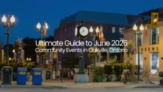 Ultimate Guide to June 2026 Community Events in Oakville, Ontario