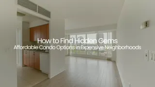 Affordable Condos in Oakville: How to Find Hidden Gems