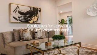 Strategies for Upsizing in a Competitive Landscape