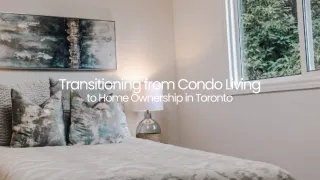 Step-by-Step Guide: Transitioning from Condo Living to Home Ownership in Toronto
