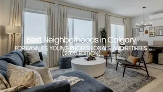 Best Calgary Neighborhoods for Families, Young Pros & Retirees
