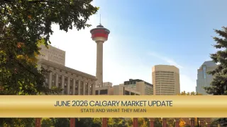 Calgary Housing Market Update: June 2026 Stats