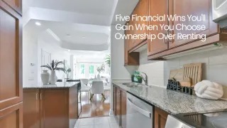 Five Financial Wins of Choosing Condo Ownership Over Renting